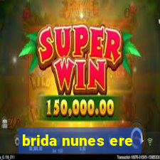 brida nunes ere